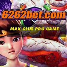 max club pro game