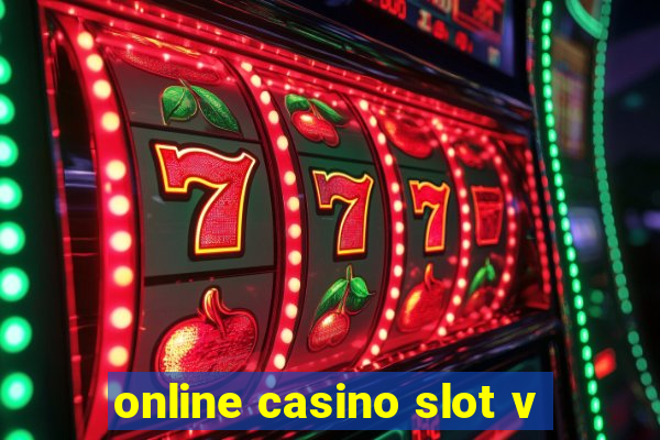 online casino slot v