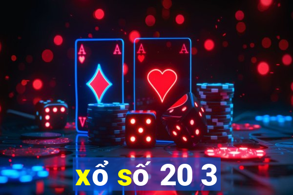 xo so 20 3