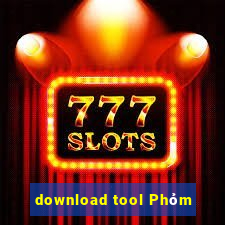 download tool Phỏm