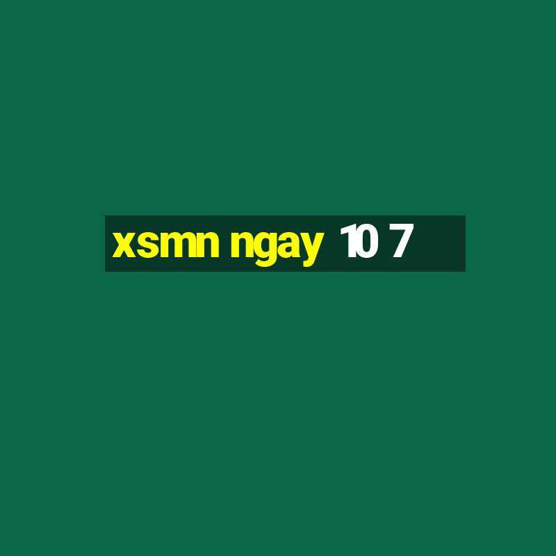 xsmn ngay 10 7