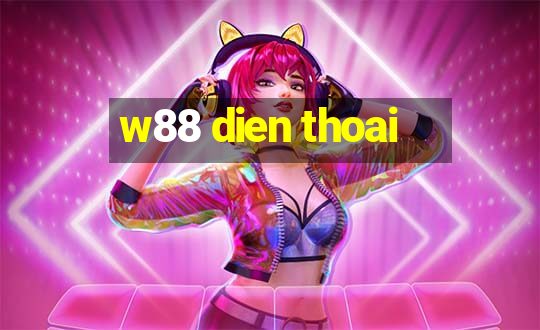 w88 dien thoai