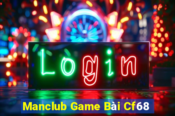 Manclub Game Bài Cf68