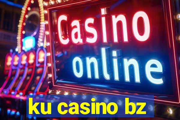 ku casino bz