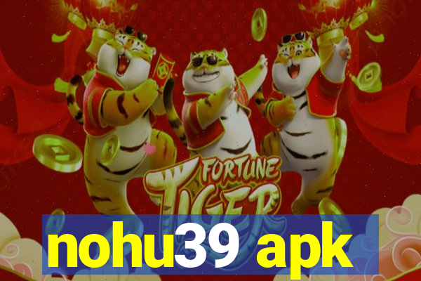 nohu39 apk