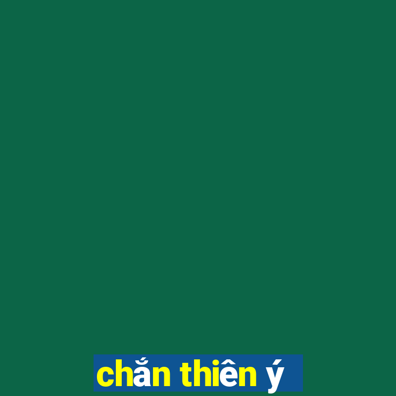 chắn thiên ý