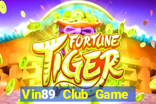 Vin89 Club Game Bài 69 Doi Thuong