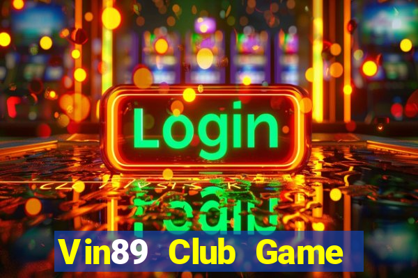 Vin89 Club Game Bài 69 Doi Thuong