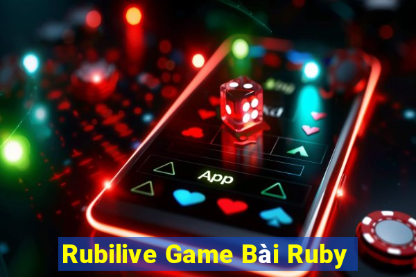 Rubilive Game Bài Ruby