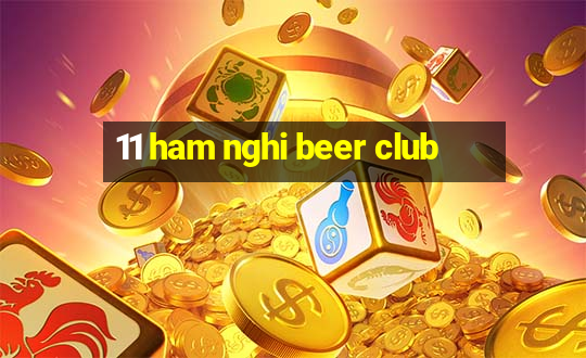 11 ham nghi beer club