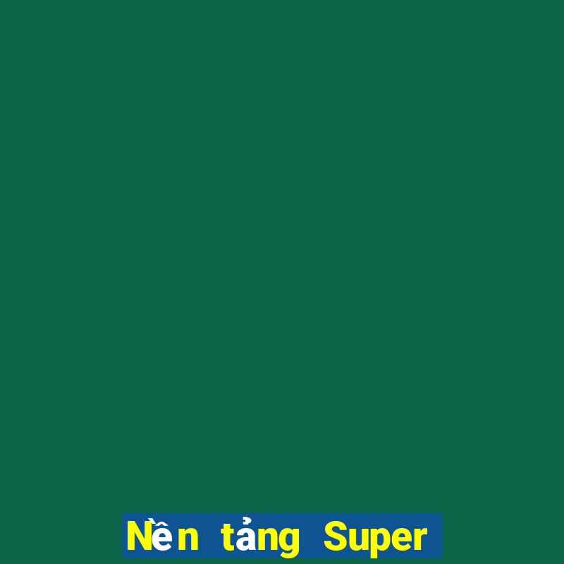 Nền tảng Super Galaxy Việt nam