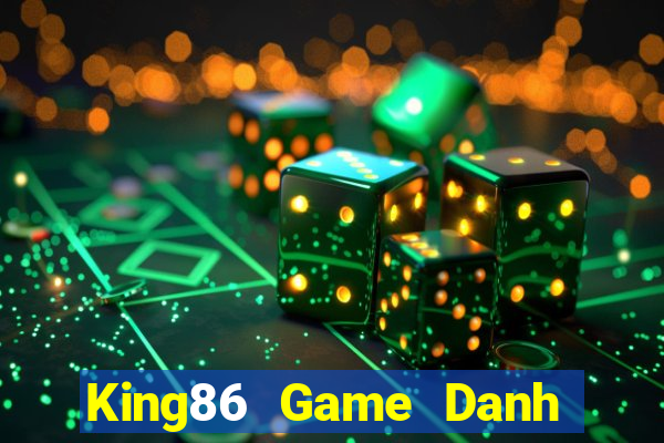 King86 Game Danh Bai 3C