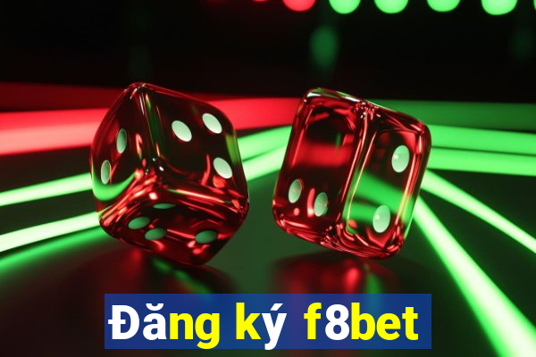 Đăng ký f8bet