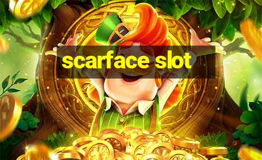 scarface slot