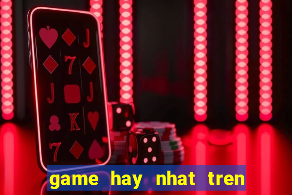 game hay nhat tren zing me