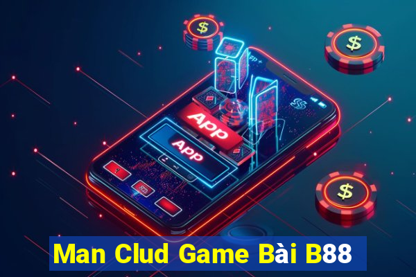 Man Clud Game Bài B88