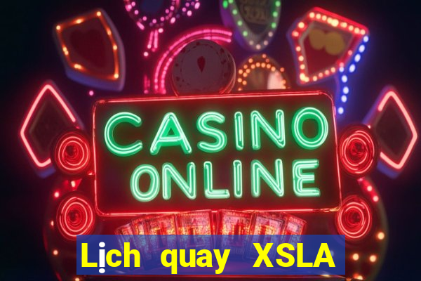 Lịch quay XSLA Thứ 2