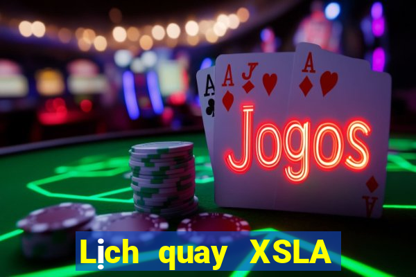 Lịch quay XSLA Thứ 2