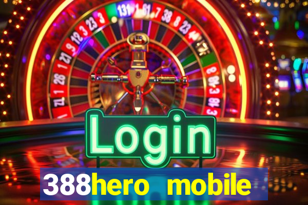 388hero mobile 388hero slot