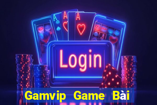 Gamvip Game Bài Tiền Thật