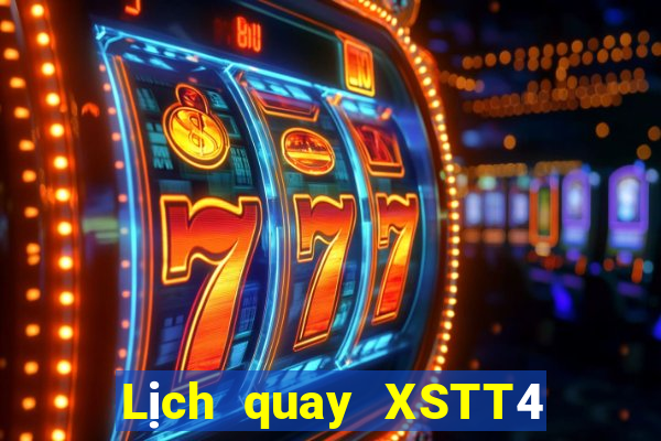 Lịch quay XSTT4 ngày 20