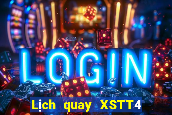 Lịch quay XSTT4 ngày 20