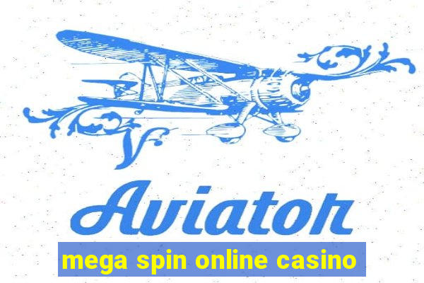 mega spin online casino