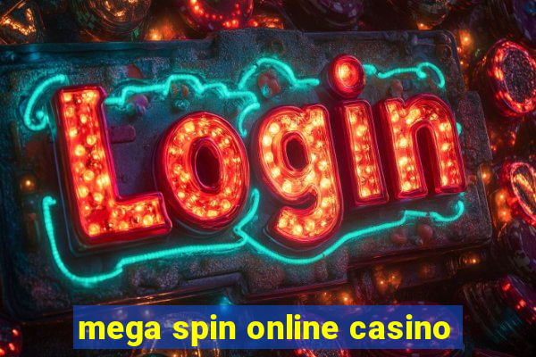 mega spin online casino