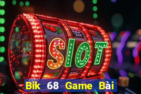 Bik 68 Game Bài Đổi Thưởng B52