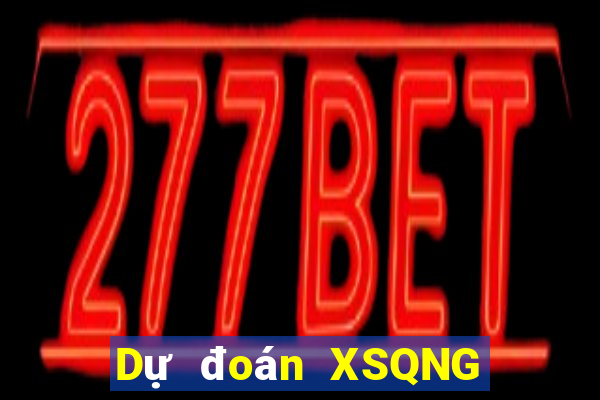 Dự đoán XSQNG ngày 20