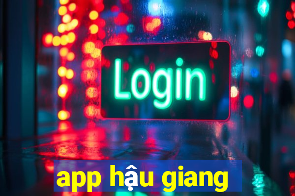 app hậu giang