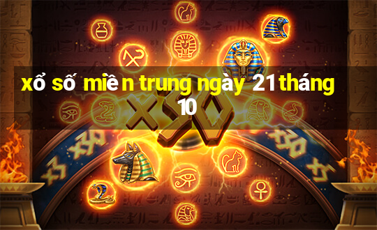 xổ số miền trung ngày 21 tháng 10