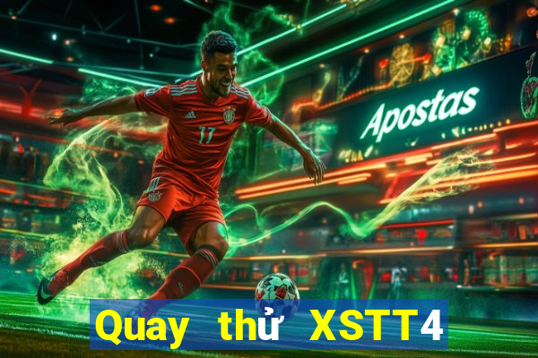 Quay thử XSTT4 ngày 13