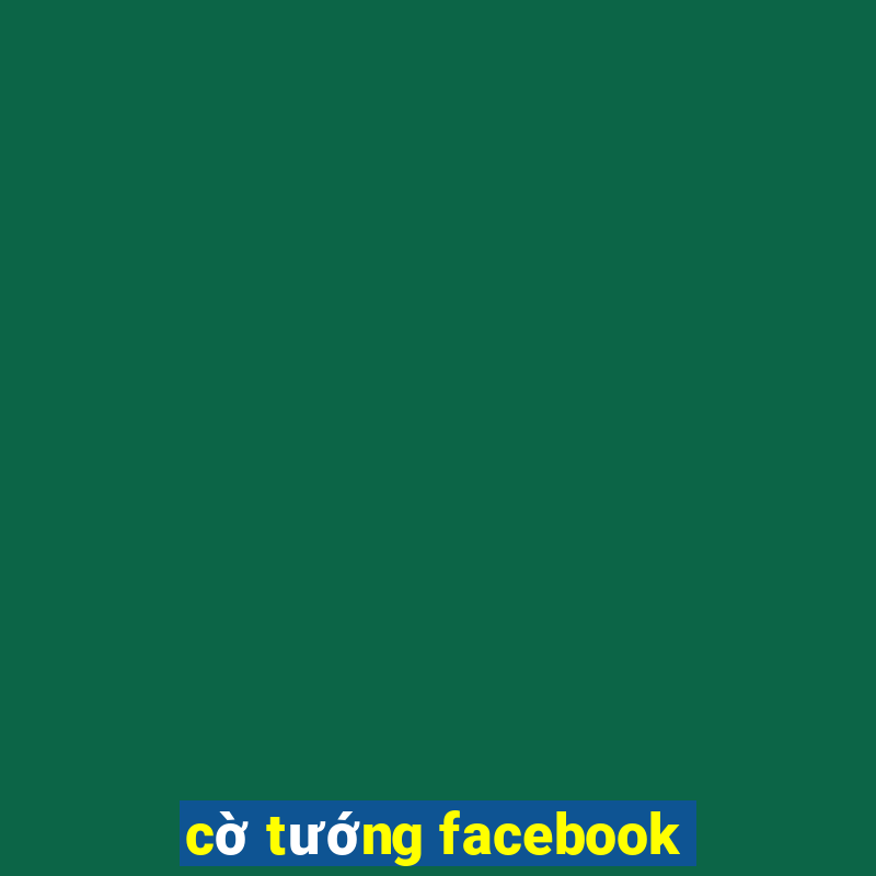 cờ tướng facebook