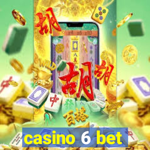 casino 6 bet