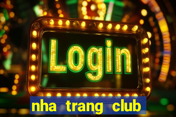 nha trang club viec lam