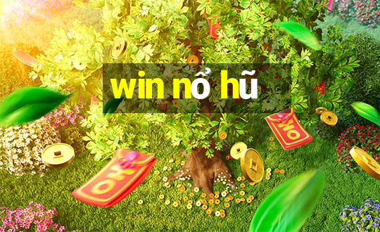 win nổ hũ