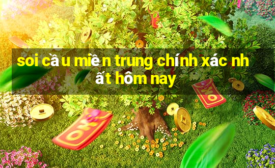 soi cầu miền trung chính xác nhất hôm nay