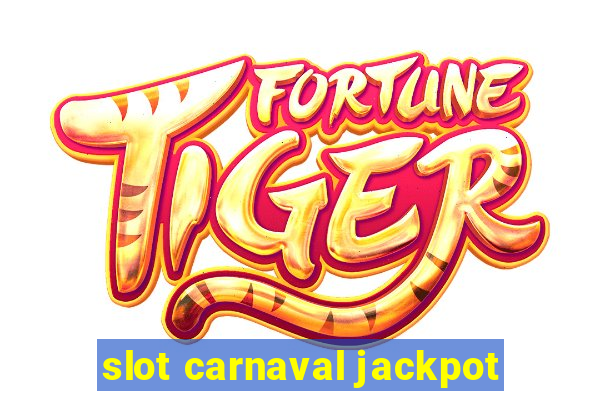 slot carnaval jackpot