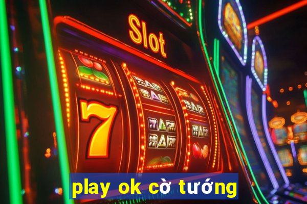 play ok cờ tướng