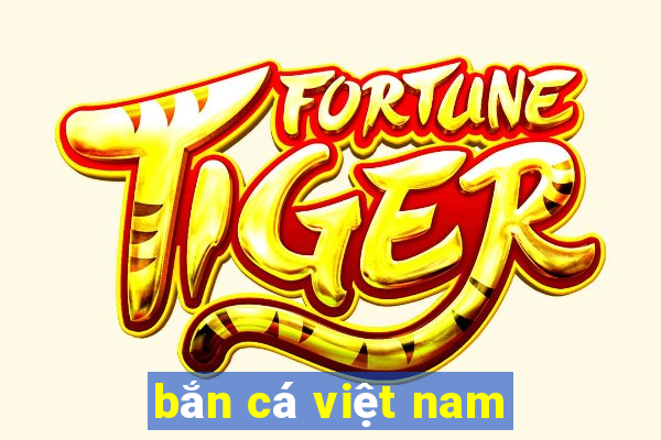 bắn cá việt nam