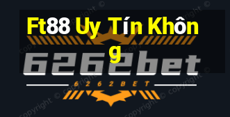 Ft88 Uy Tín Không