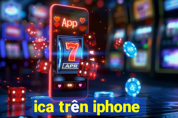 ica trên iphone