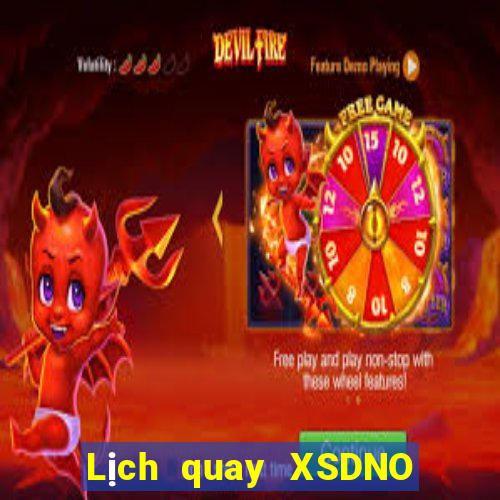 Lịch quay XSDNO ngày 22