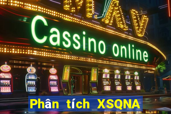 Phân tích XSQNA ngày 17