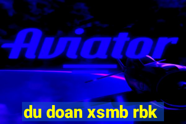 du doan xsmb rbk