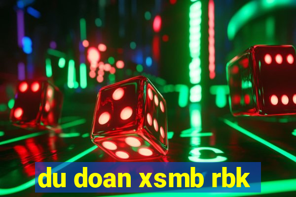 du doan xsmb rbk