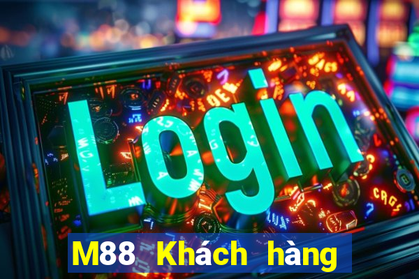 M88 Khách hàng Đắk Lắk