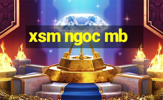 xsm ngoc mb