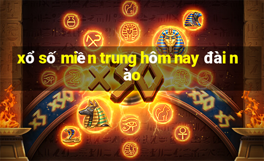 xổ số miền trung hôm nay đài nào